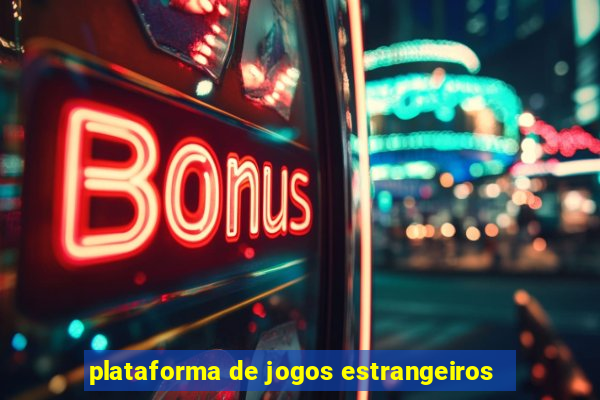 plataforma de jogos estrangeiros